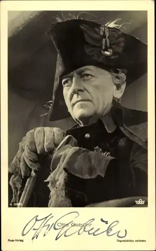 Ak Schauspieler Otto Gebühr, Portrait in Uniform, Friedrich der Große, Autogramm