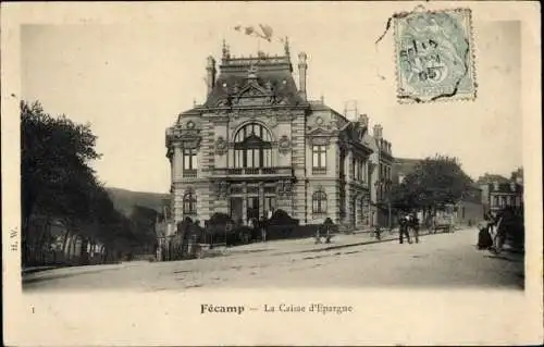 Ak Fecamp Seine Maritime, La Caisse d'Epargne