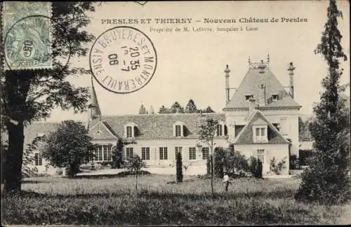 Ak Presles und Thierny Aisne, Nouveau Chateau