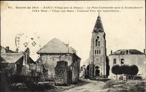 Ak Barcy Seine et Marne, Platz nach der Bombardierung, Kirche, 1. Weltkrieg, Kriegszerstörungen