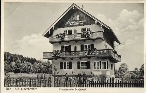 Ak Bad Tölz in Oberbayern, Fremdheim Schönblick