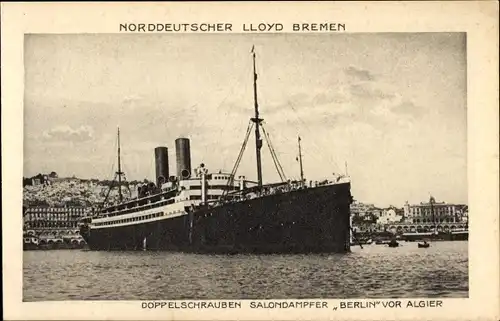 Ak Algier Alger Algerien, Doppelschrauben Salondampfer Berlin, Norddeutscher Lloyd Bremen