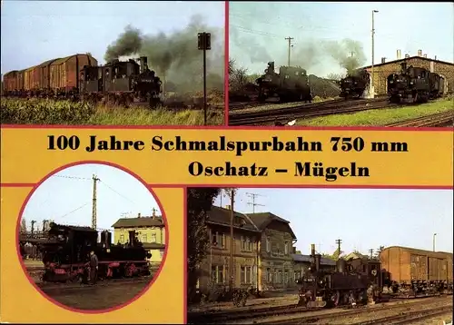 Ak 100 Jahre Schmalspurbahn Oschatz Mügeln, 750mm, Lokeinsatzstelle Mügeln, Bahnhof Oschatz, Mügeln