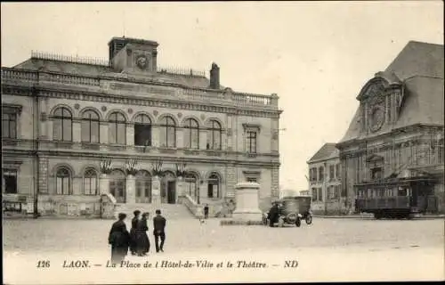 Ak Laon Aisne, Rathaus, Rathausplatz, Theater, Straßenbahn