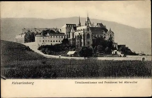 Ak Ahrweiler, Kalvarienberg, Ursulinenkloster und Pensionat