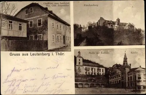 Ak Leutenberg in Thüringen, Gasthaus zum Sonitztal, Friedensburg, Markt, Rathaus, Kirche