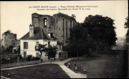 Ak La Ferté Milon Aisne, Altes Schloss, Cafe des Ruines