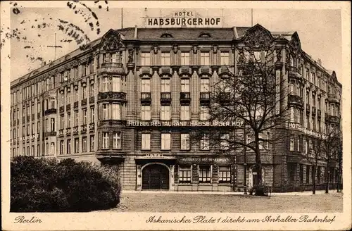 Ak Berlin Kreuzberg, Askanischer Platz, Hotel Habsburger Hof, Inh. Fritz Otto