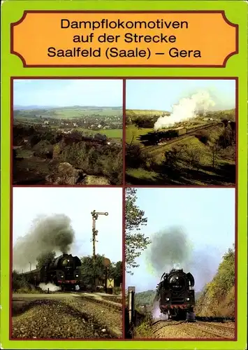 Ak Dampflokomotiven auf der Strecke Saalfeld (Saale) - Gera, Neustadt/Orla, Pößneck, Unterwellenborn