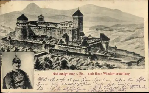 Ak Orschwiller Orschweiler Elsass Bas Rhin, Hohkönigsburg nach Wiederherstellung, Kaiser Wilhelm II.