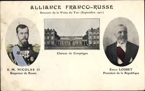 Ak Franko-Russische Allianz, Schloss Compiègne, Zar Nikolaus II., Präsident Emile Loubet