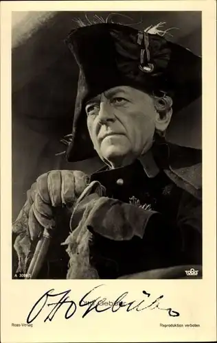 Ak Schauspieler Otto Gebühr, Portrait in Uniform, Friedrich der Große, Autogramm