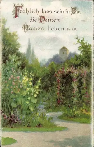 Ak Bibelzitat, Fröhlich lass sein in Dir, die Deinen Namen lieben, Ps. 5, 12, Garten