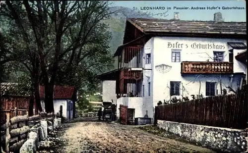 Ak St. Leonhard im Passeiertal San Leonardo in Passiria Südtirol, Andreas Hofers Geburtshaus