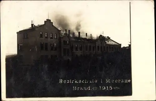 Foto Ak Meerane in Sachsen, Bezirksschule, Brand 1915