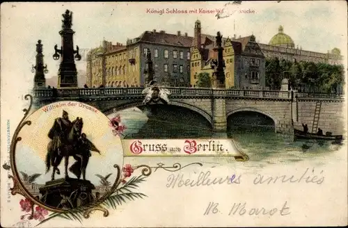 Litho Berlin Mitte, Königliches Schloss mit Kaiser Wilhelm Brücke, Denkmal Wilhelm der Große