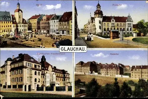 Ak Glauchau in Sachsen, Markt, Postamt, Städtisches Krankenhaus, Kaserne