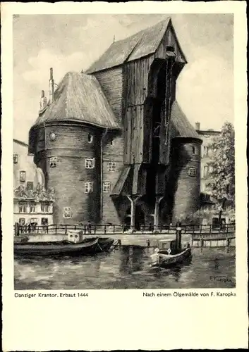 Künstler Ak Karopka, F., Gdańsk Danzig, Krantor, Mottlau