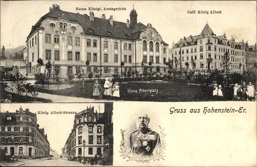 Ak Hohenstein Ernstthal in Sachsen, Königliches Amtsgericht, Café König Albert, König Albert-Straße