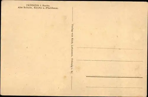 Ak Trünzig Langenbernsdorf, Alte Schule, Kirche, Pfarrhaus