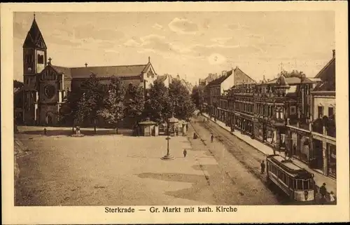 Ak Sterkrade Oberhausen Nordrhein Westfalen, Großer Markt mit kath. Kirche, Straßenbahn