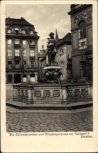 Ak Dresden Altstadt, Türkenbrunnen, Dinglingerhaus, Jüdenhof 5