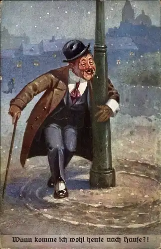 Künstler Ak Wann komme ich wohl heute nach Hause, betrunkener Mann