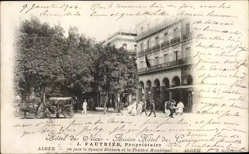 Ak Algier Alger Algerien, Hotel de Nice, ancien Hotel de Geneve, Square Bresson et le Theatre