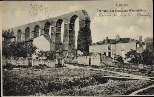 Ak Gaudach Jouy aux Arches Moselle, Überreste der römischen Wasserleitung, Aquädukt