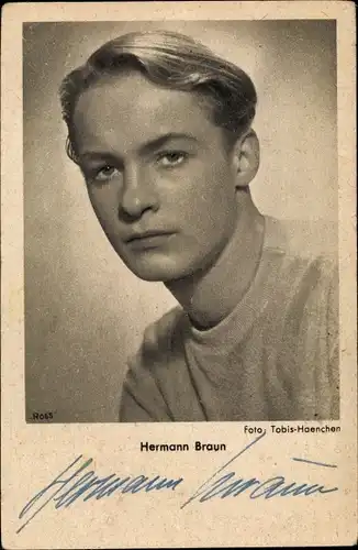 Ak Schauspieler Hermann Braun, Portrait, Autogramm