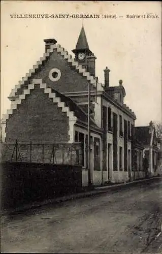 Ak Villeneuve Saint Germain Aisne, Rathaus und Schule