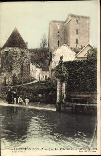 Ak La Ferté Milon Aisne, La Poterne und das Alte Schloss