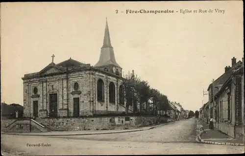 Ak Fère Champenoise Marne, Kirche und Rue de Vitry