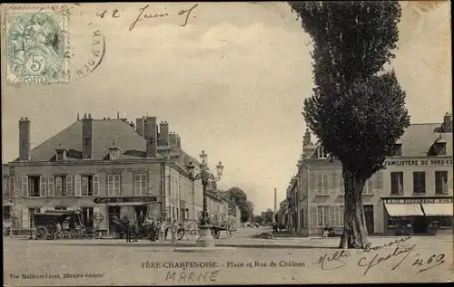 Ak Fère Champenoise Marne, Place und Rue de Chalons