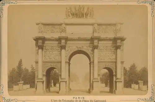 Kabinettfoto Paris I., Der Arc de Triomphe am Place du Carrousel