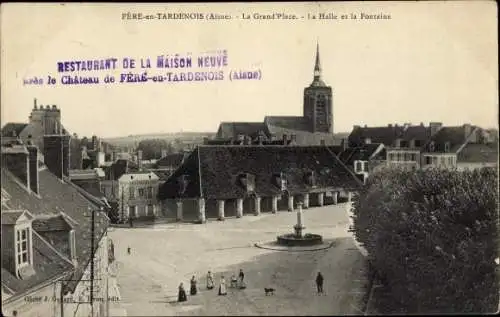 Ak Fère in Tardenois Aisne, Le Grand Place, Halle und La Fontaine