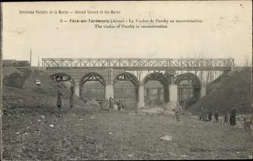 Ak Fère in Tardenois Aisne, Das Parchy-Viadukt im Umbau