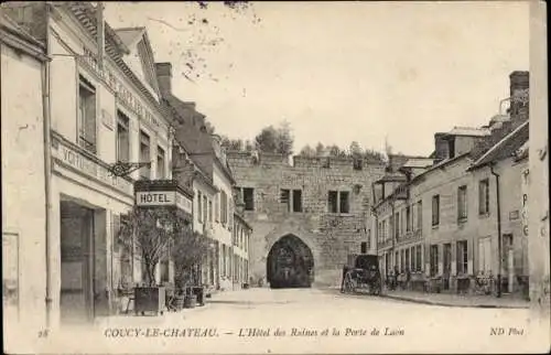 Ak Coucy le Château Aisne, L’Hotel des Ruines, Porte de Laon