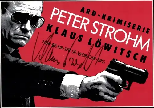 Autogrammkarte Schauspieler Klaus Löwitsch, als Peter Strohm