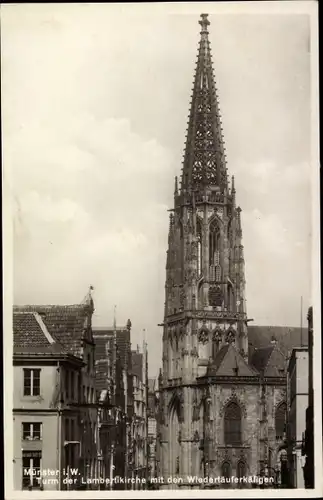 Ak Münster in Westfalen, Lambertikirche, Turm, Wiedertäuferkäfige