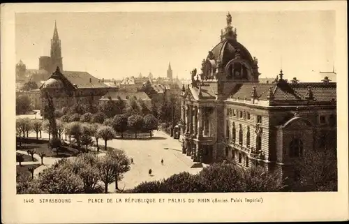 Ak Straßburg Straßburg Elsass Bas Rhin, Place de la République, Palais du Rhin