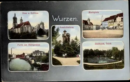 Ak Wurzen in Sachsen, Dom, Schloss, Marktplatz, Aussichtsturm, Stadtpark, Teich, Mühlgraben