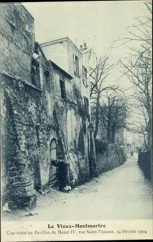 Ak Paris XVIII. Montmartre, Rue Saint Vincent, Pavillon von Heinrich IV