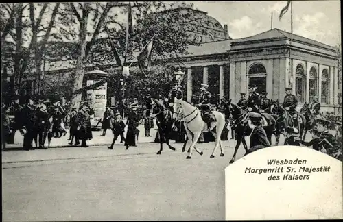 Ak Wiesbaden in Hessen, Kaiser Wilhelm II., Morgenritt