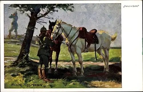 Künstler Ak Tippmann, Albin, Feind in Sicht, Deutsche Soldaten in Uniformen, Pferde