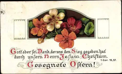 Ak Glückwunsch Ostern, 1 Cor. 15 57, Gott aber sei Dank, Blumen