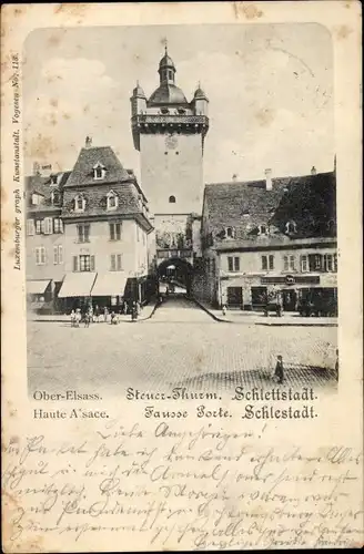 Ak Sélestat Schlettstadt Elsass Bas Rhin, Fausse Porte, Steuerturm