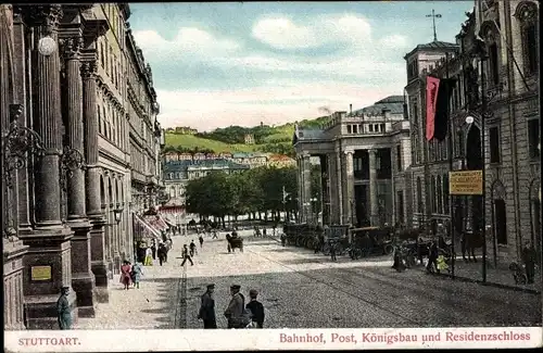 Ak Stuttgart in Baden Württemberg, Bahnhof, Post, Königsbau, Residenzschloss
