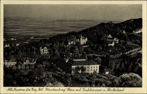Ak Blankenburg am Harz, alte Kaserne f. Erz. Batl. mit Teufelsmauer u. Hinterland