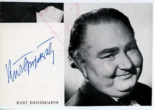 Foto Schauspieler Kurt Großkurth, Portrait, Autogramm